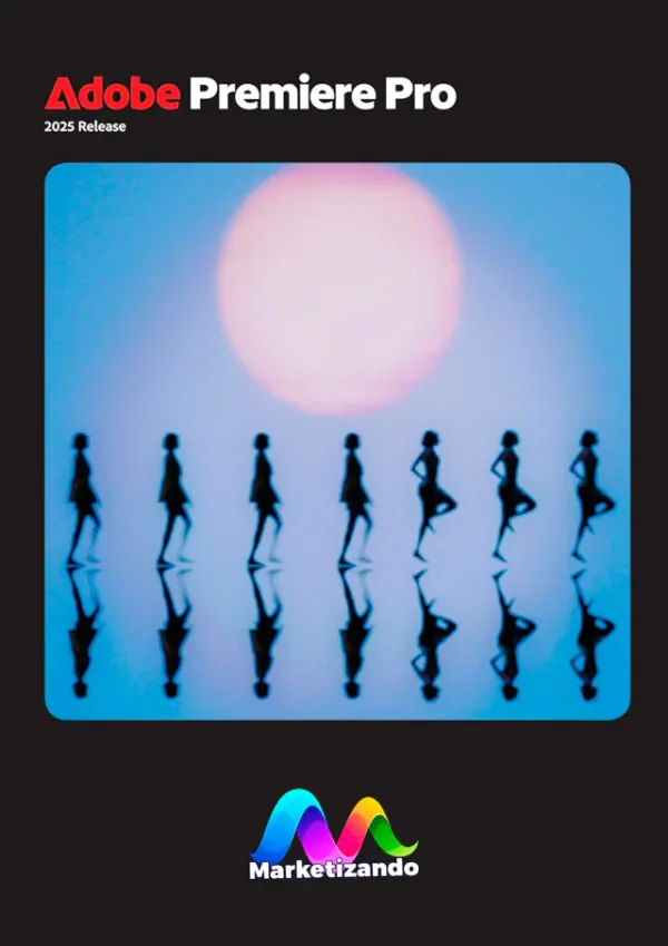 Adobe Premiere 2025: A Revolução da Edição de Vídeo - Marketizando