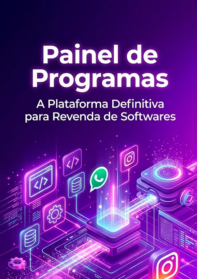 Painel de Programas - A Plataforma Definitiva para Revenda de Softwares. - Marketizando
